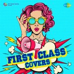 First Class Covers - Aditya Raj Song Download